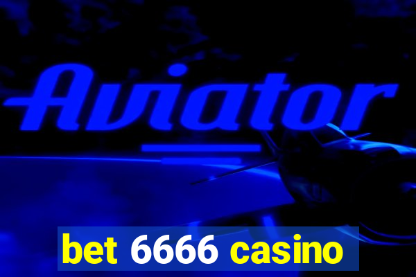 bet 6666 casino