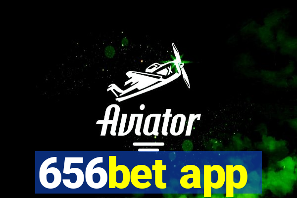 656bet app