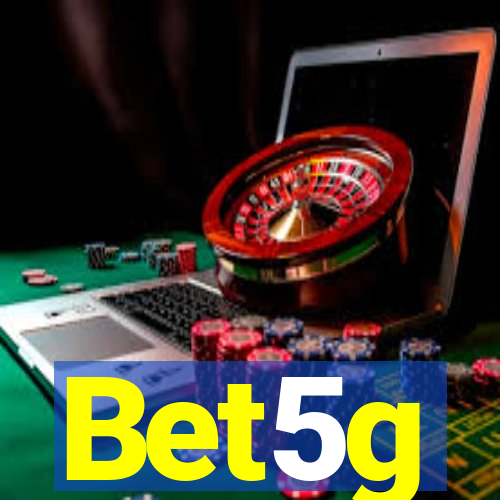 Bet5g