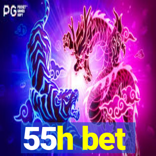 55h bet