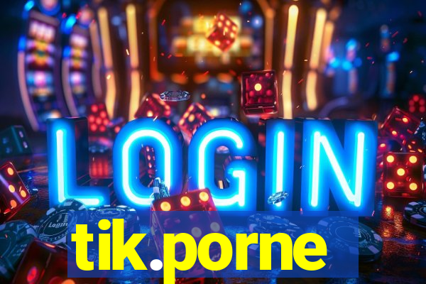 tik.porne