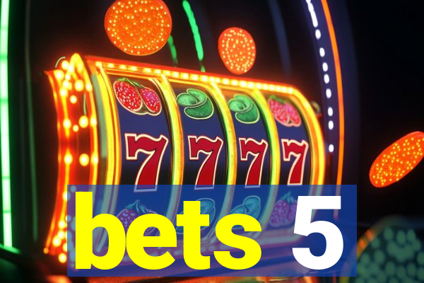 bets 5