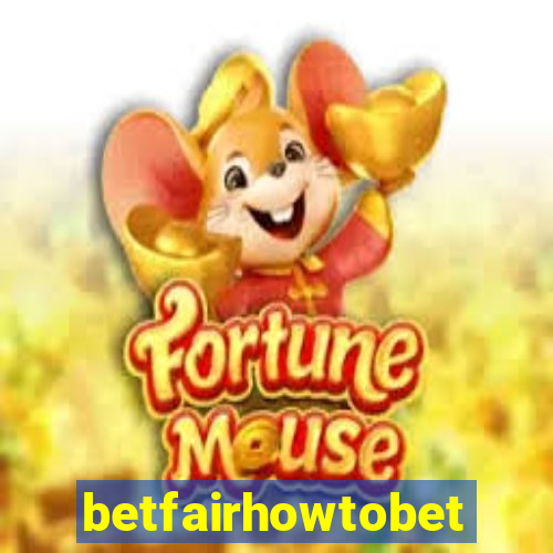 betfairhowtobet