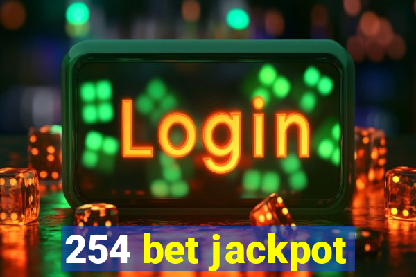 254 bet jackpot