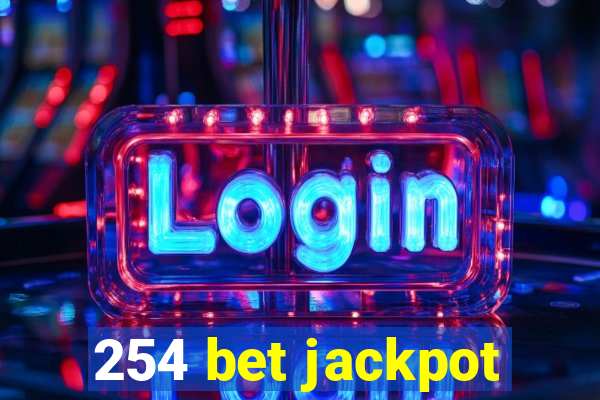 254 bet jackpot