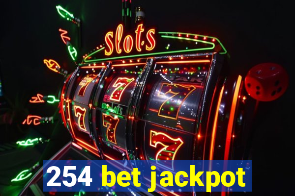 254 bet jackpot