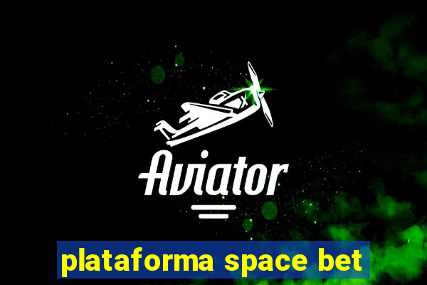 plataforma space bet