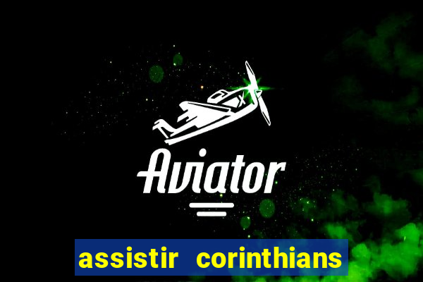 assistir corinthians x palmeiras ao vivo futemax