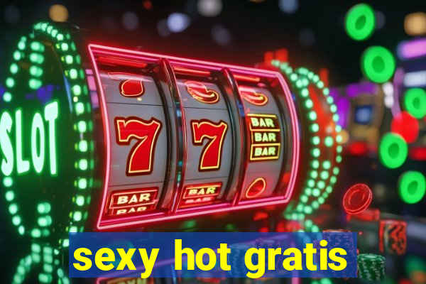 sexy hot gratis