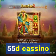 55d cassino