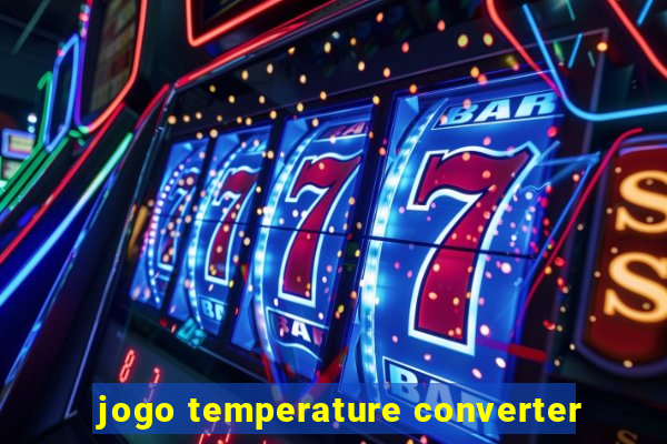 jogo temperature converter