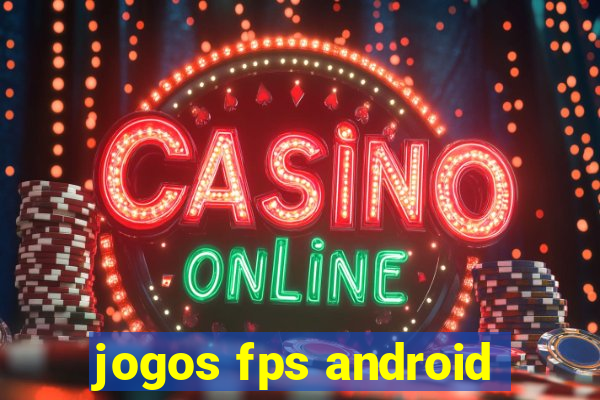 jogos fps android