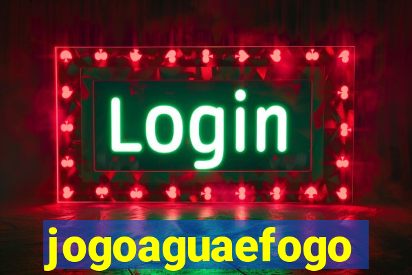 jogoaguaefogo