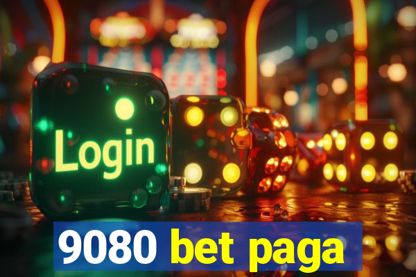 9080 bet paga