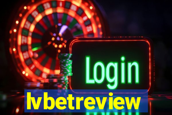 lvbetreview