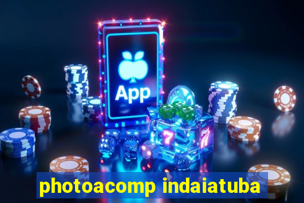 photoacomp indaiatuba