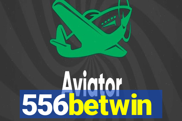 556betwin