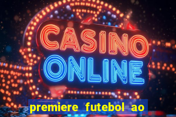 premiere futebol ao vivo hd