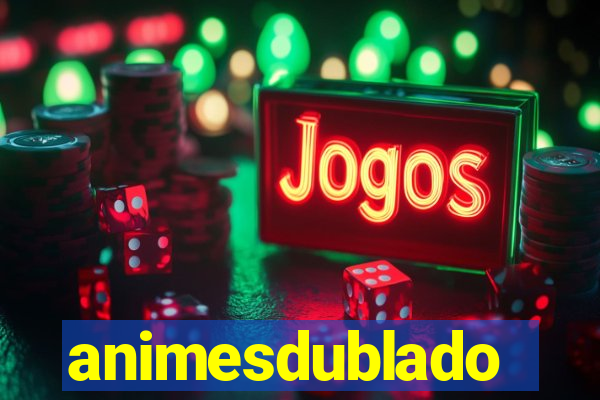 animesdublado