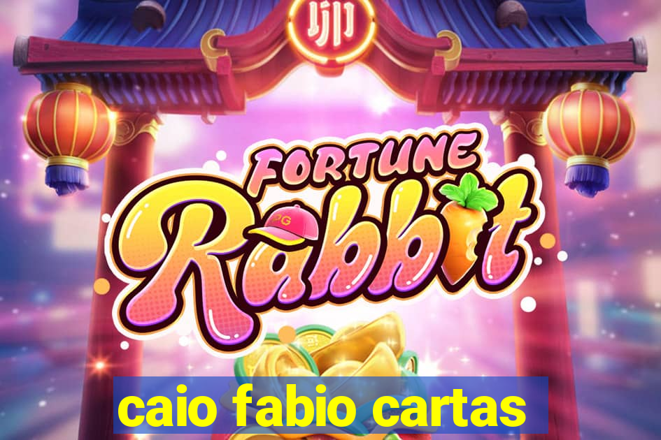 caio fabio cartas