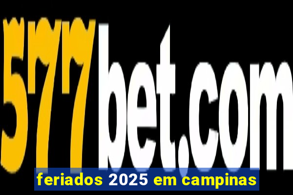 feriados 2025 em campinas