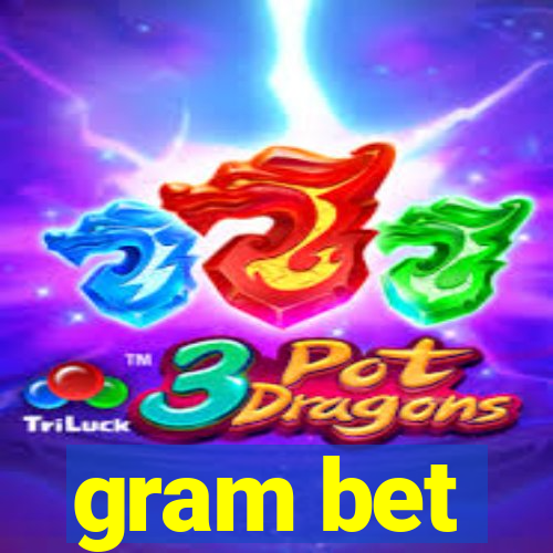 gram bet