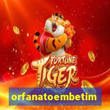 orfanatoembetim