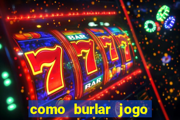 como burlar jogo do tigre