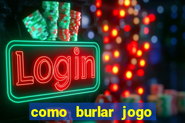 como burlar jogo do tigre