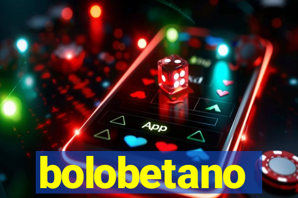 bolobetano