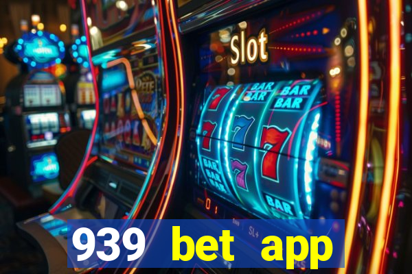 939 bet app download apk