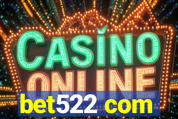 bet522 com