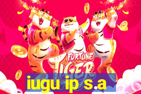 iugu ip s.a