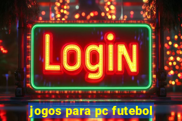 jogos para pc futebol