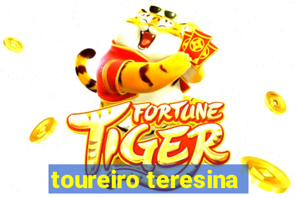 toureiro teresina