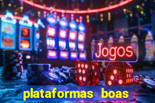 plataformas boas para jogar fortune tiger