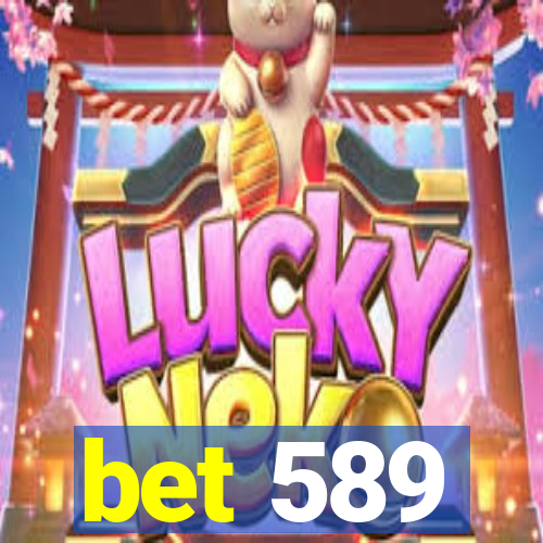 bet 589