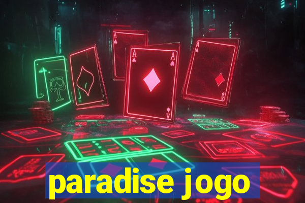 paradise jogo