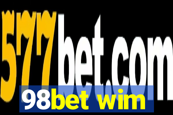 98bet wim