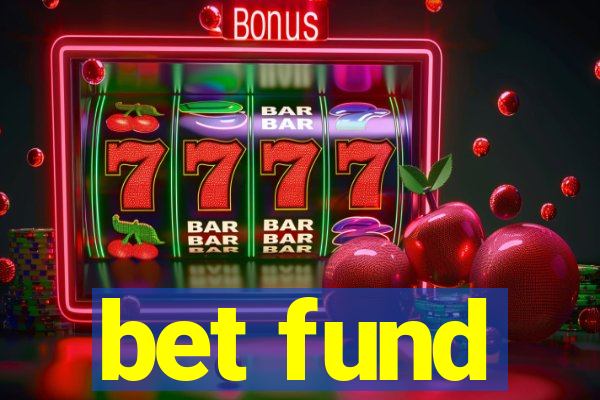 bet fund