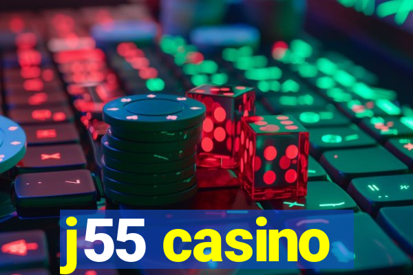 j55 casino