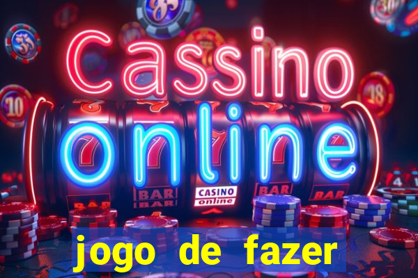 jogo de fazer dinheiro falso