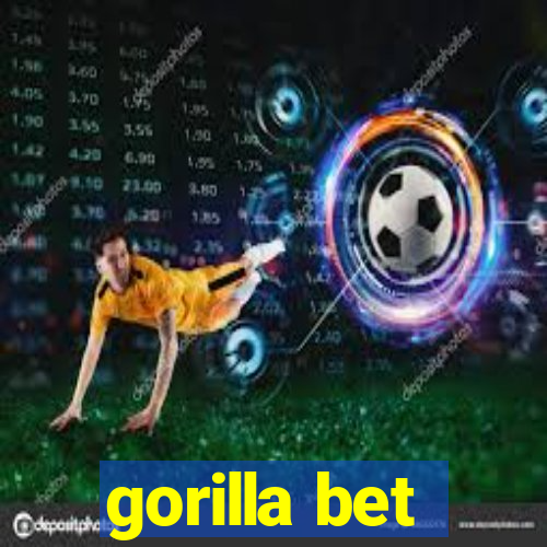 gorilla bet