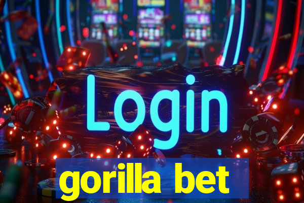 gorilla bet