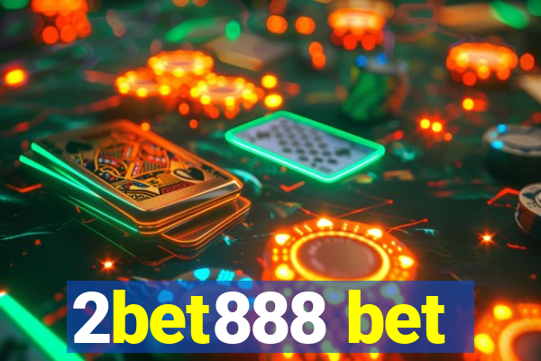 2bet888 bet