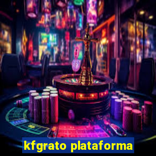 kfgrato plataforma