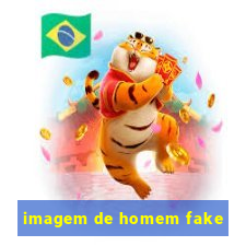 imagem de homem fake