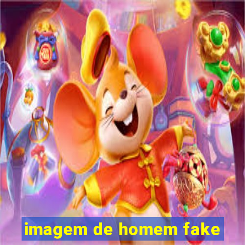 imagem de homem fake