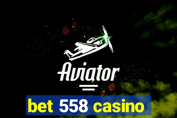 bet 558 casino