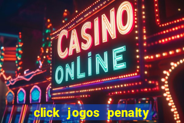 click jogos penalty fever brasil